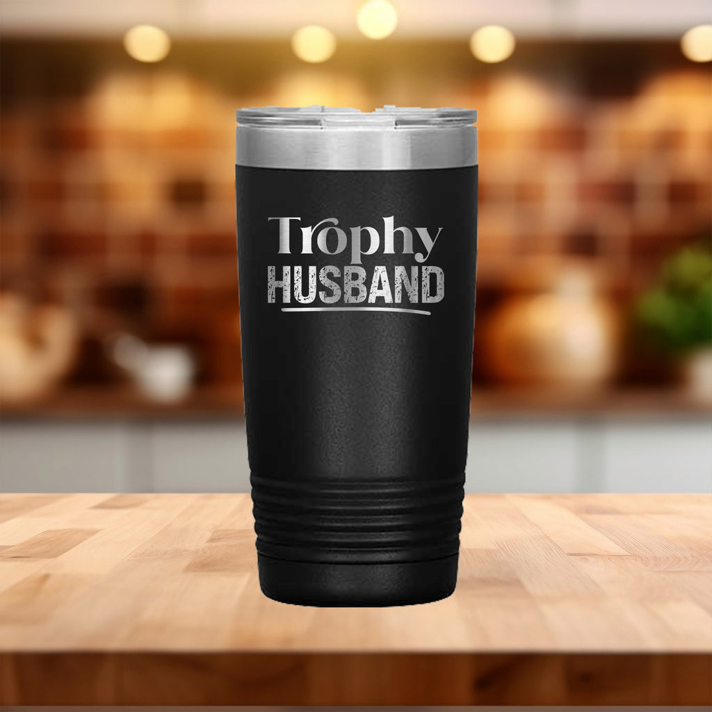 Trophy Husband Stainless Steel Tumbler – 20oz & 30oz