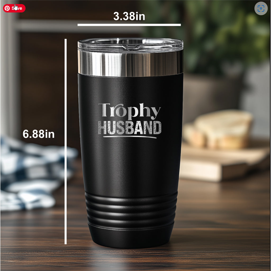 Trophy Husband Stainless Steel Tumbler – 20oz & 30oz