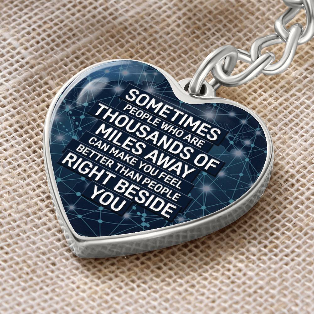 Long Distance Friendship & Love Keychain – “Sometimes People Thousands of Miles Away Feel Closer” Heart Gift