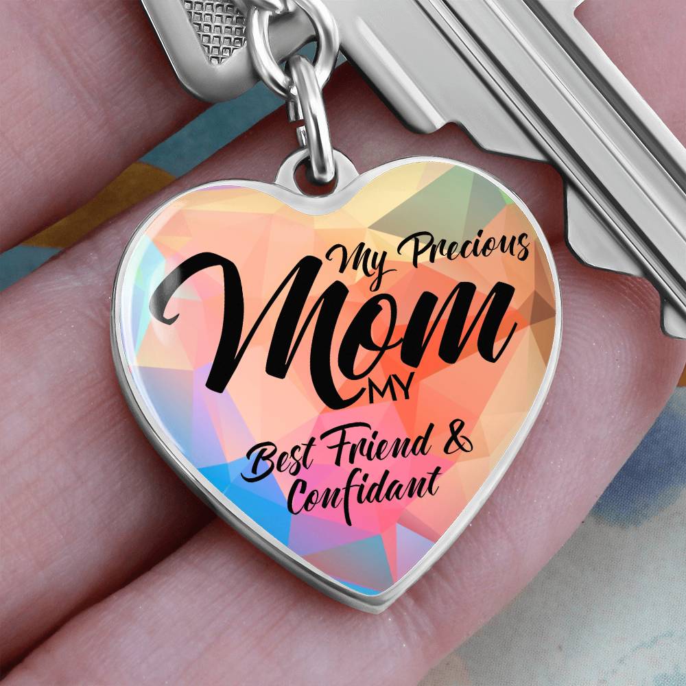My Precious Mom – My Best Friend & Confidant Engraved Heart Keychain
