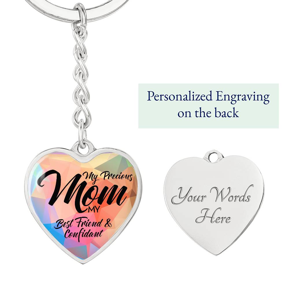 My Precious Mom – My Best Friend & Confidant Engraved Heart Keychain