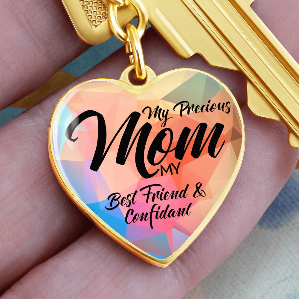 My Precious Mom – My Best Friend & Confidant Engraved Heart Keychain