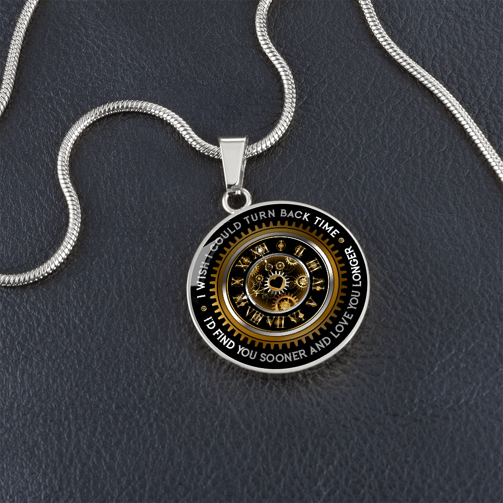 Soulmate Gift - I Wish I Could Turn Back Time - Custom Engraved Pendant Necklace