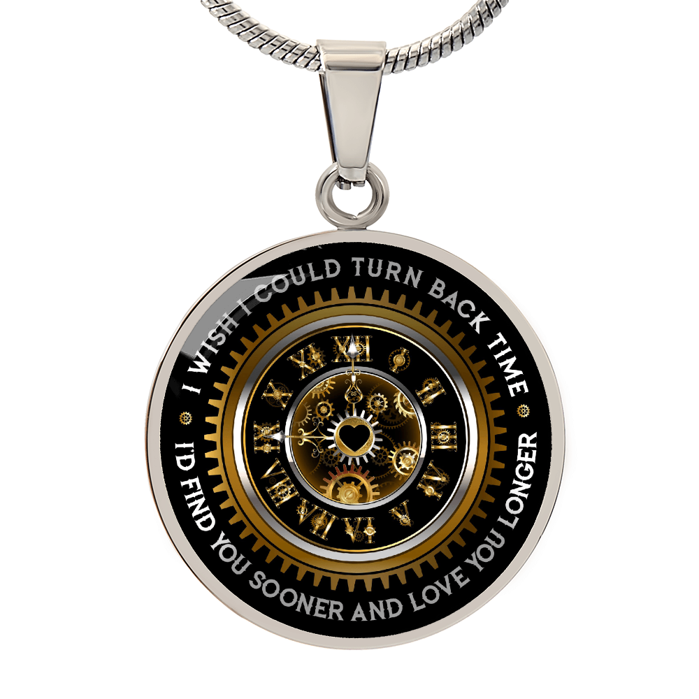 Soulmate Gift - I Wish I Could Turn Back Time - Custom Engraved Pendant Necklace
