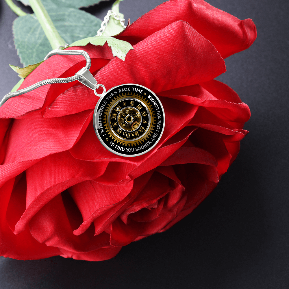 Soulmate Gift - I Wish I Could Turn Back Time - Custom Engraved Pendant Necklace