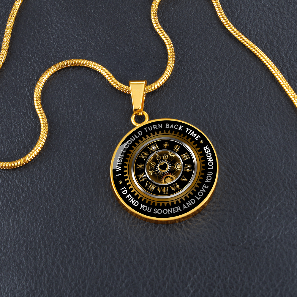 Soulmate Gift - I Wish I Could Turn Back Time - Custom Engraved Pendant Necklace