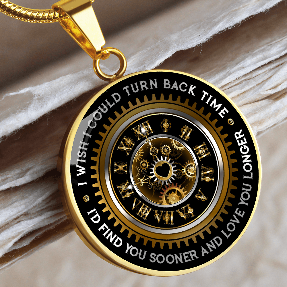 Soulmate Gift - I Wish I Could Turn Back Time - Custom Engraved Pendant Necklace