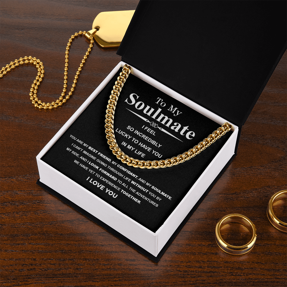 To My Soulmate Cuban Link Necklace – I Feel So Lucky to Have You, Love Gift for Him