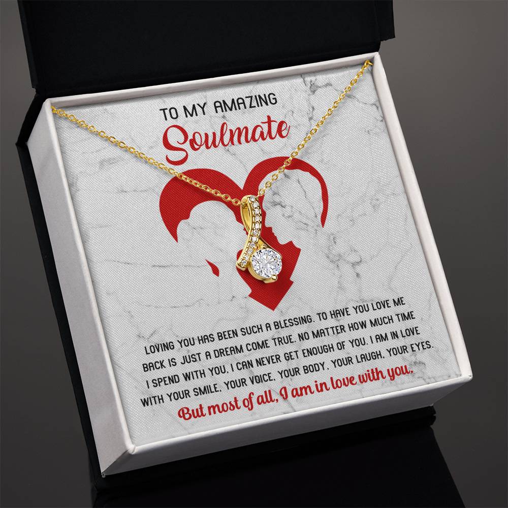 To My Amazing Soulmate – I Am In Love With You - Alluring Beauty Necklace with Romantic Message Card