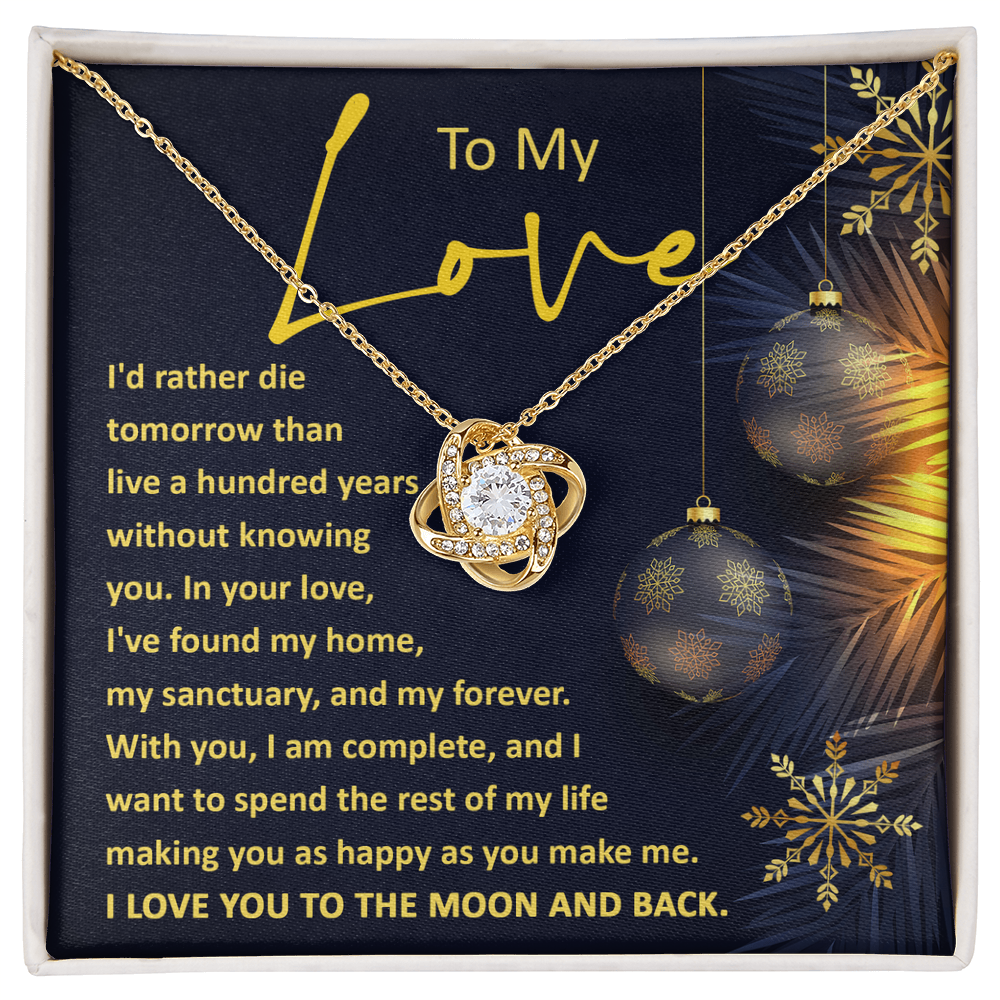 To My Love – “My Home, My Forever”  Love Knot Necklace