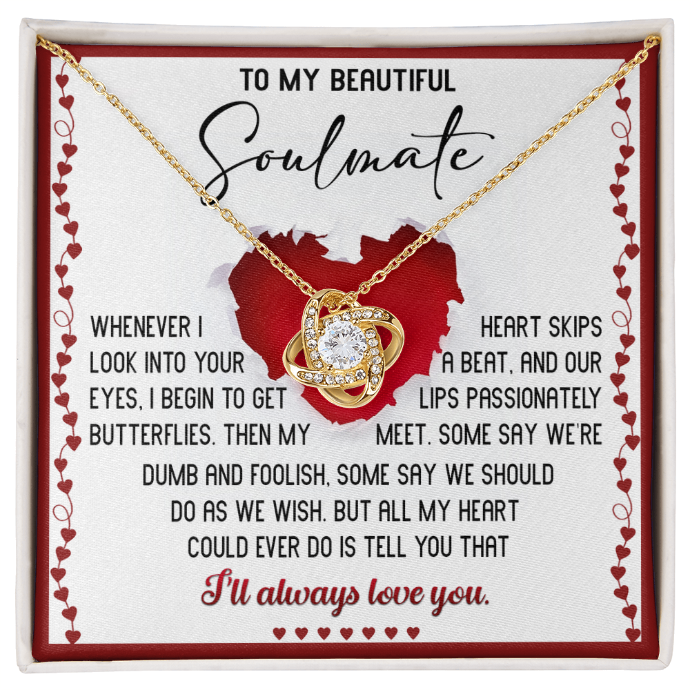 To My Beautiful Soulmate Love Knot Necklace –My Heart Skips a Beat - Romantic Love Knot Necklace