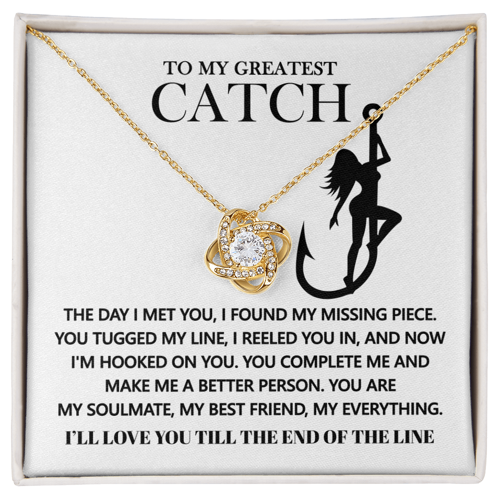 To My Greatest Catch – Love Knot Necklace - Fishing-Themed Gift for Girlfriend, Wife, or Fiancée