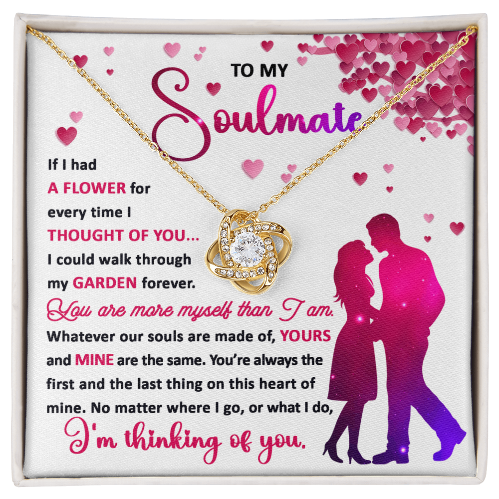 To My Soulmate - I am Thing of You - Love Knot Necklace with Heartfelt Message Card