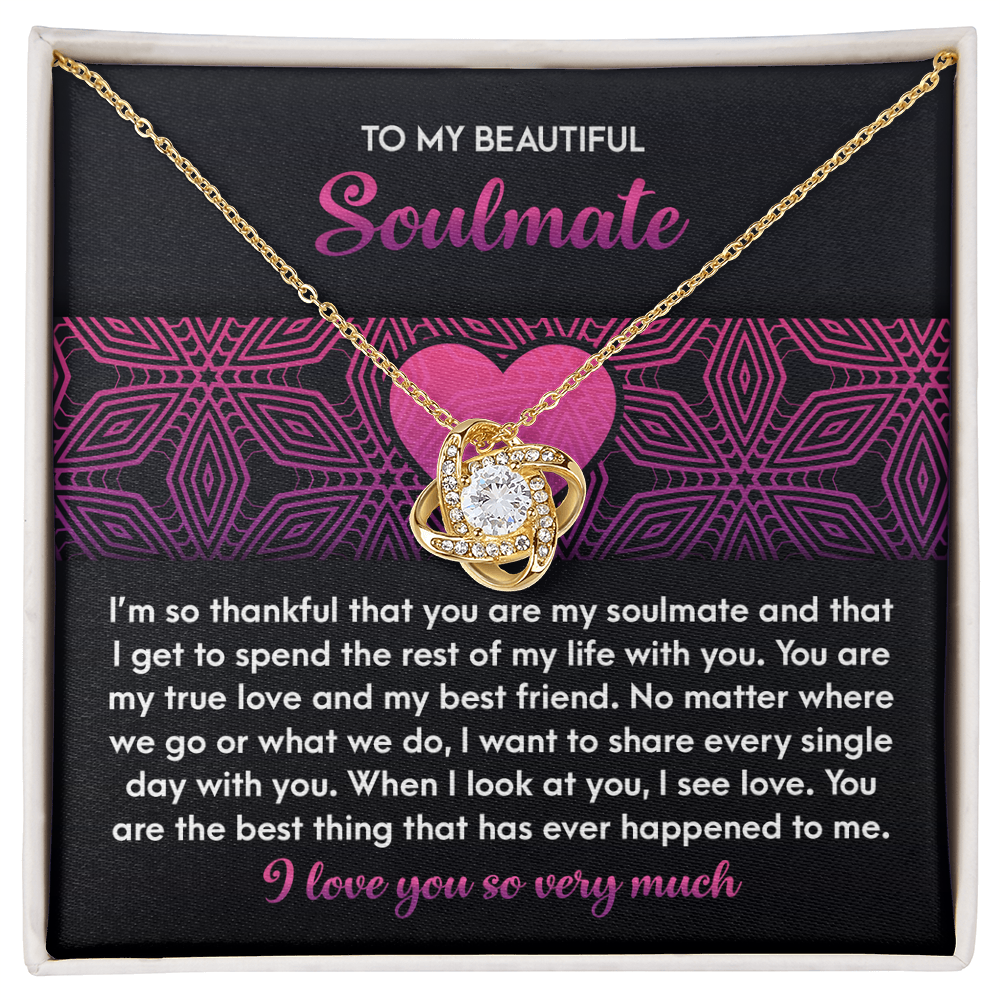 To My Beautiful Soulmate - I See Love in You - Love Knot Necklace