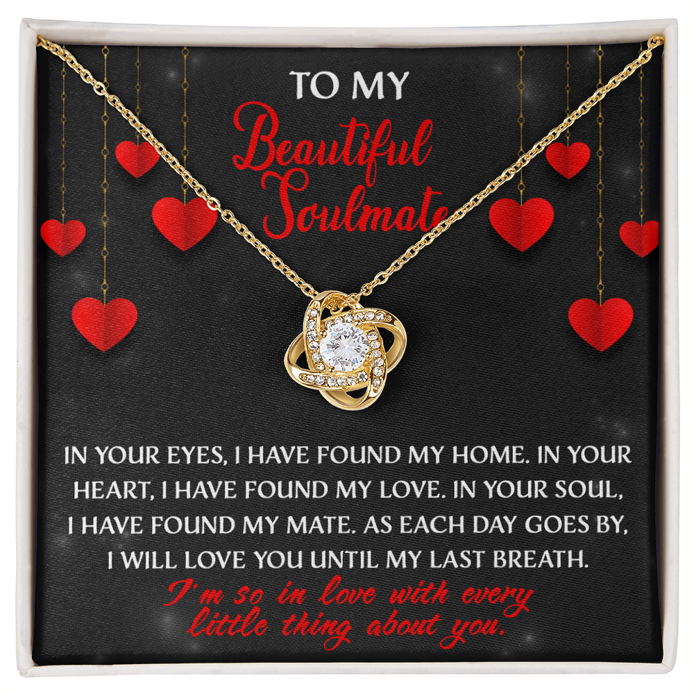 To My Beautiful Soulmate Love Knot Necklace – You Are My Home Forever Gift for Her