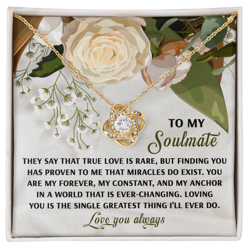 To My Soulmate - Miracles Exist - Love Knot Necklace with Heartfelt Message