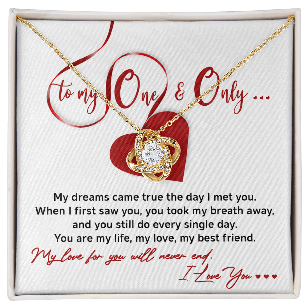 To My One and Only - My Dreams Came True - Romantic Love Knot Necklace