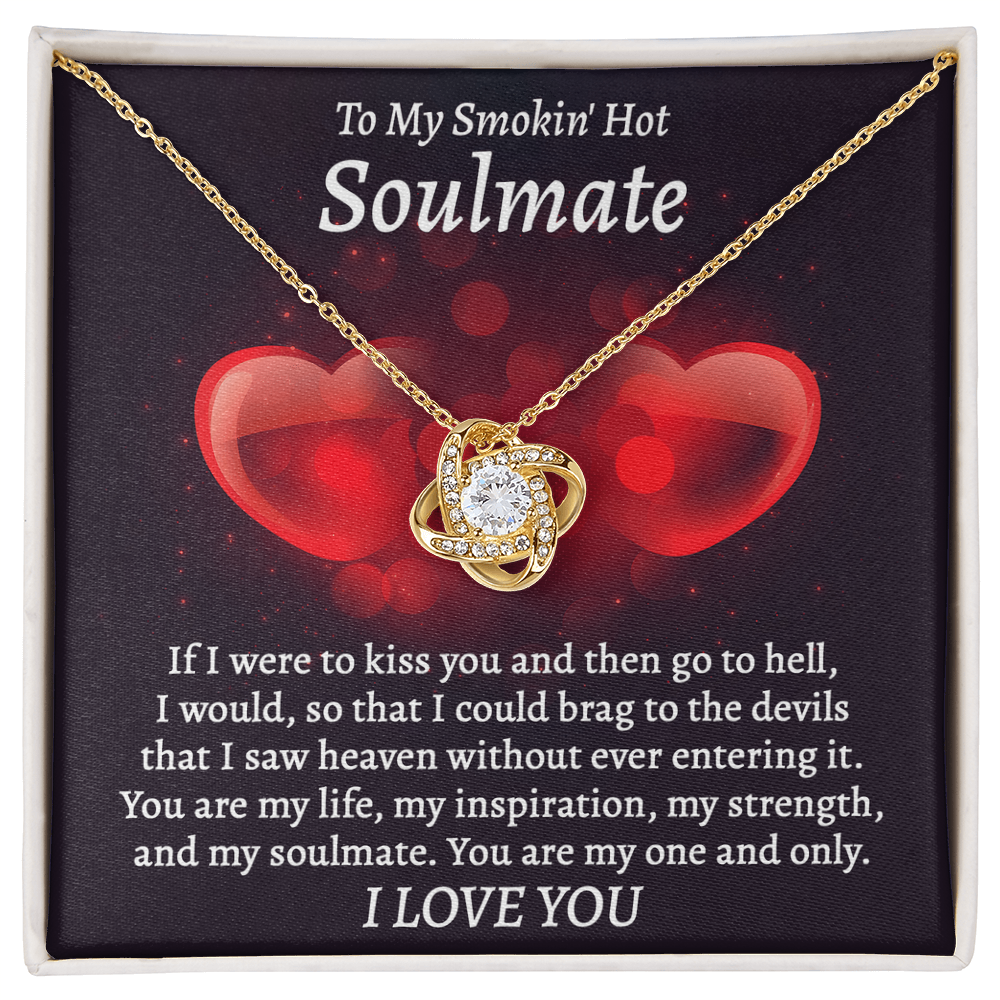 To My Smokin' Hot Soulmate Love Knot Necklace – Flirty Forever Love Gift for Her