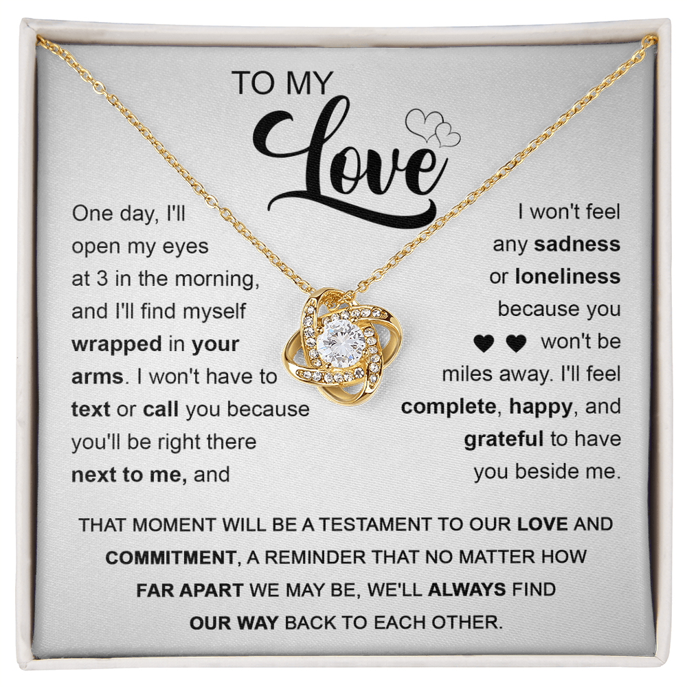 To My Love - You'll Be Next To Me - Love Knot Necklace