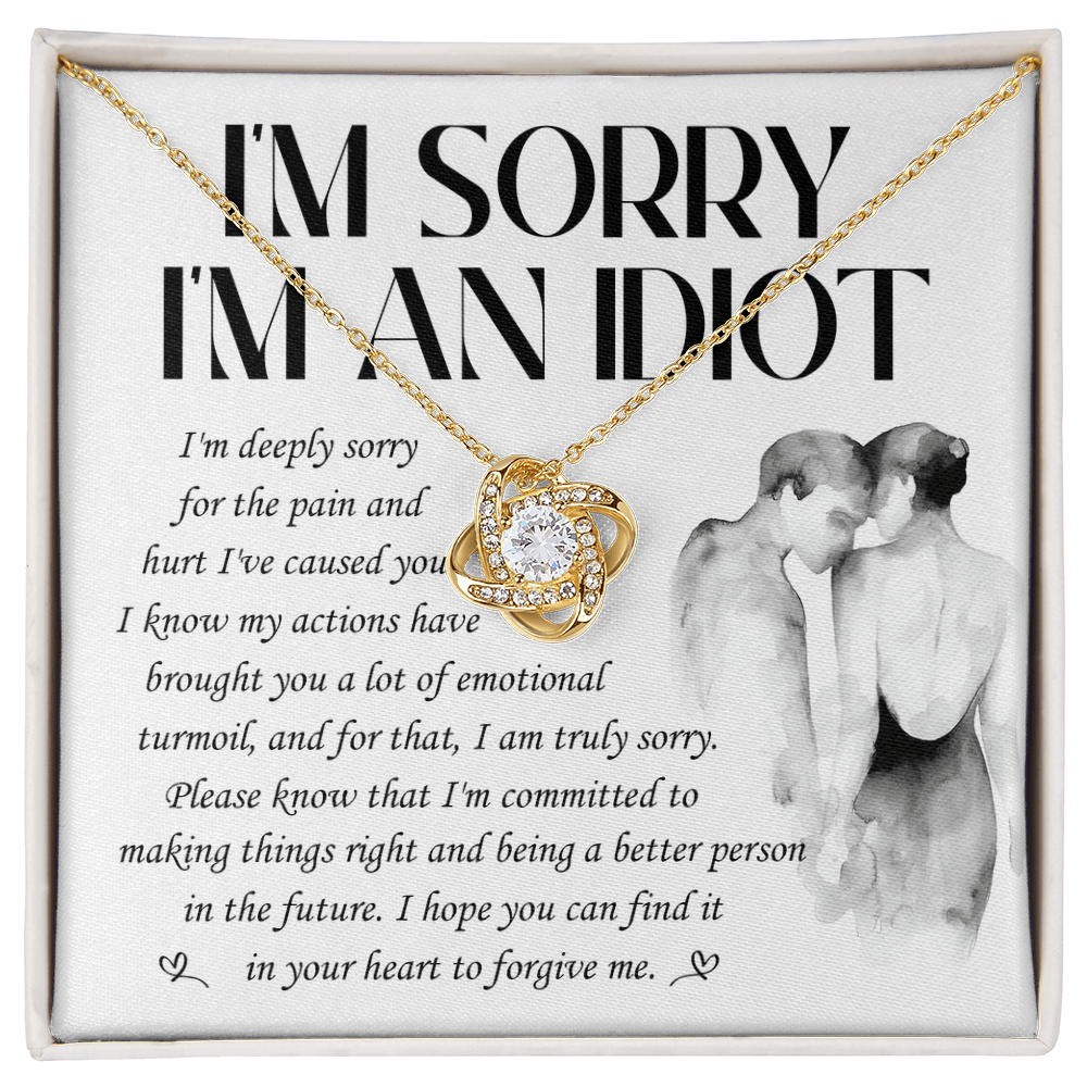 Heartfelt Apology Gift for Her - “I'm Sorry, I'm an Idiot” Love Knot Necklace
