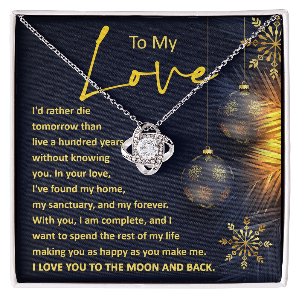 To My Love – “My Home, My Forever”  Love Knot Necklace