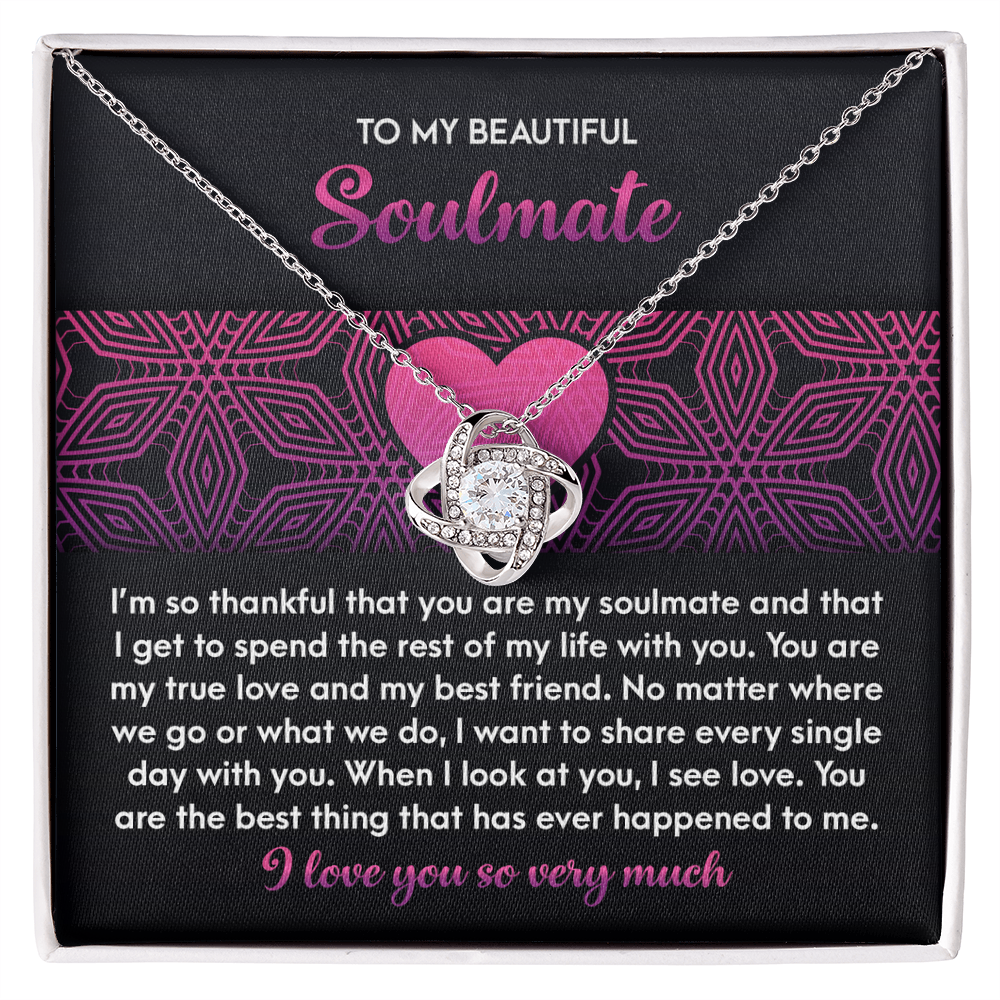 To My Beautiful Soulmate - I See Love in You - Love Knot Necklace