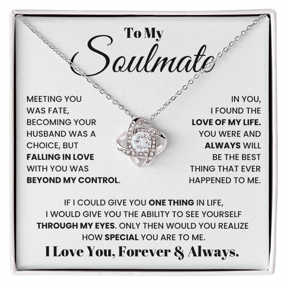 To my soulmate, I love you, forever and always