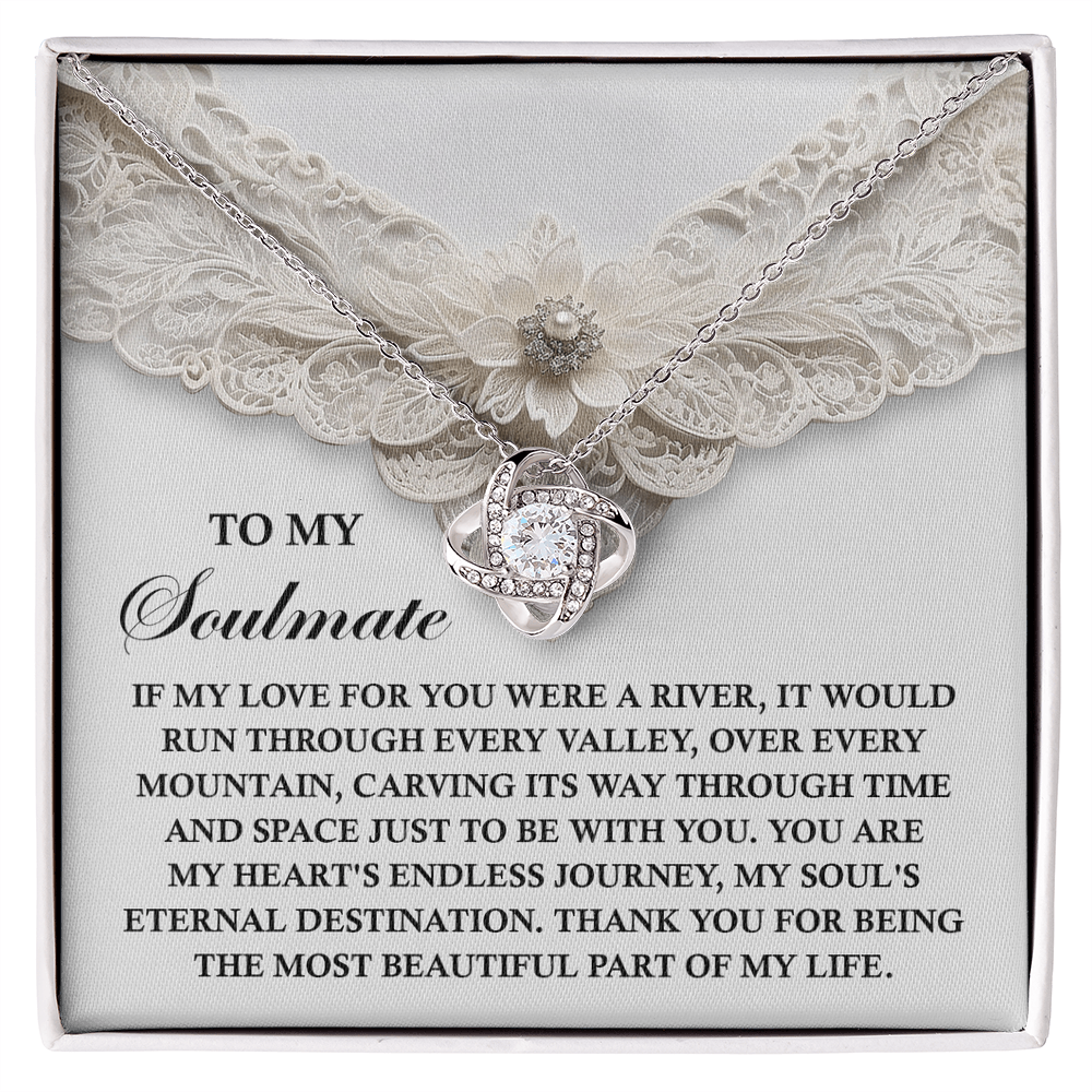 To My Soulmate - Soul's Eternal Destination - Love Knot Necklace with Heartfelt Message