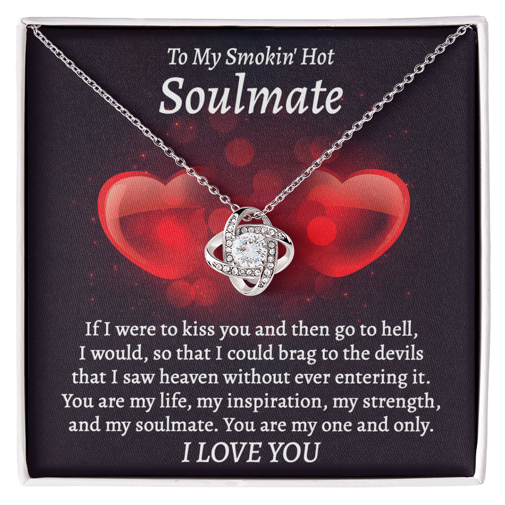To My Smokin' Hot Soulmate Love Knot Necklace – Flirty Forever Love Gift for Her