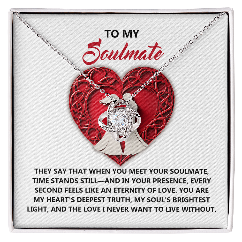 To My Soulmate - Time Stands Still - Love Knot Necklace with Heartfelt Message