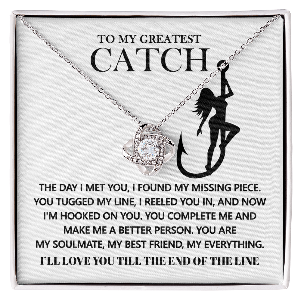 To My Greatest Catch – Love Knot Necklace - Fishing-Themed Gift for Girlfriend, Wife, or Fiancée