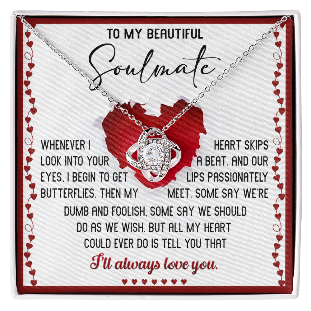 To My Beautiful Soulmate Love Knot Necklace –My Heart Skips a Beat - Romantic Love Knot Necklace