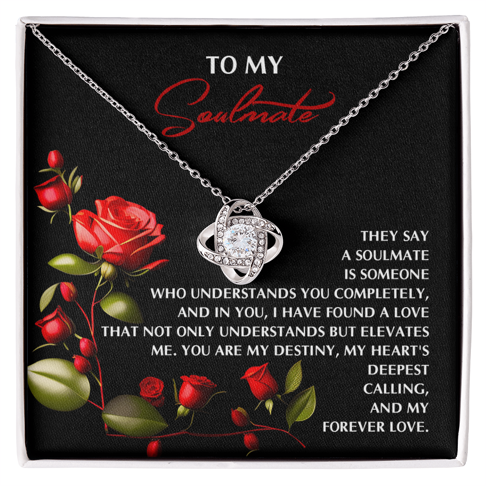 To My Soulmate - My Deepest Calling - Love Knot Necklace