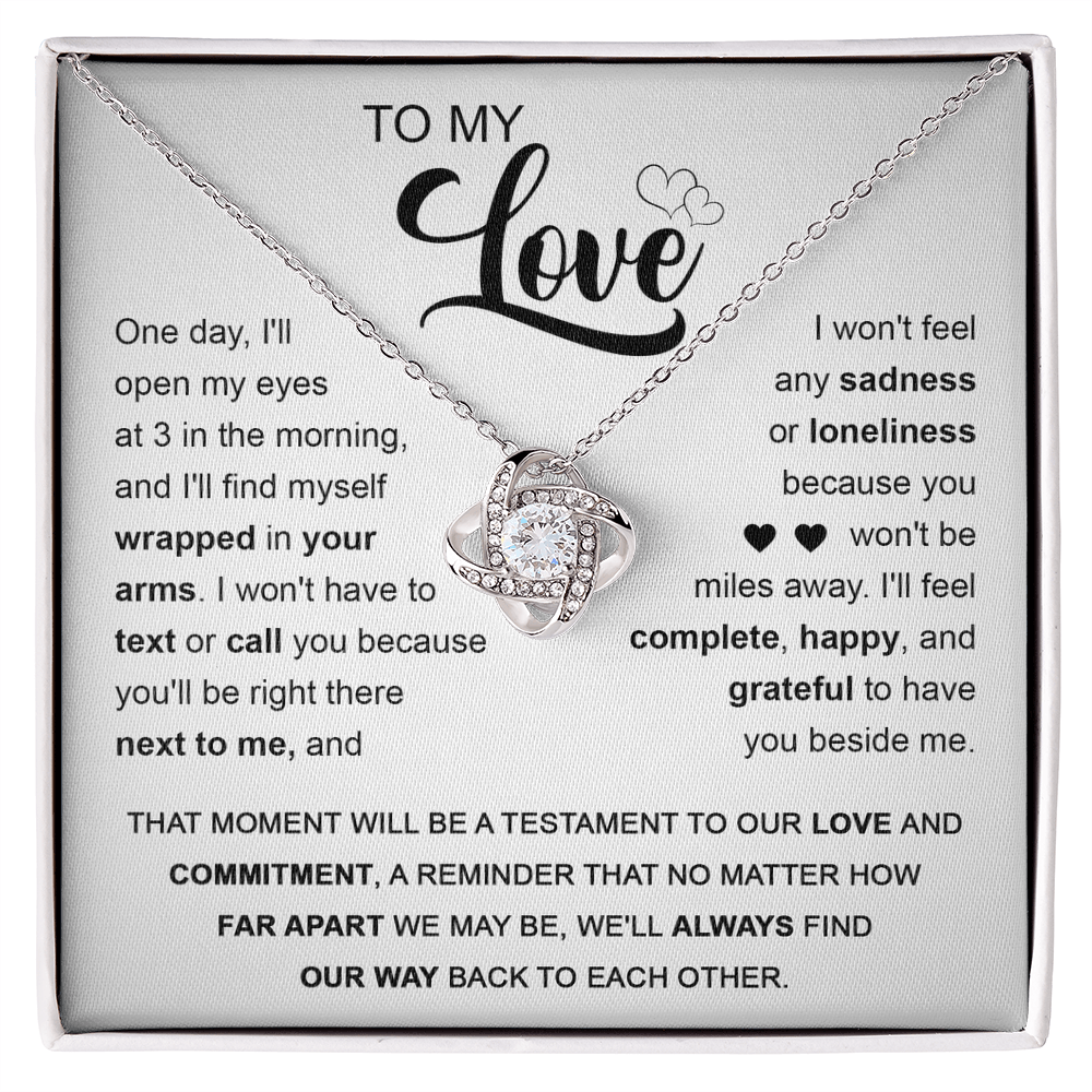 To My Love - You'll Be Next To Me - Love Knot Necklace