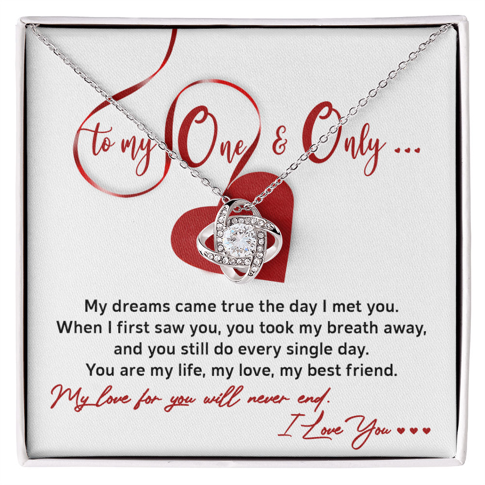 To My One and Only - My Dreams Came True - Romantic Love Knot Necklace