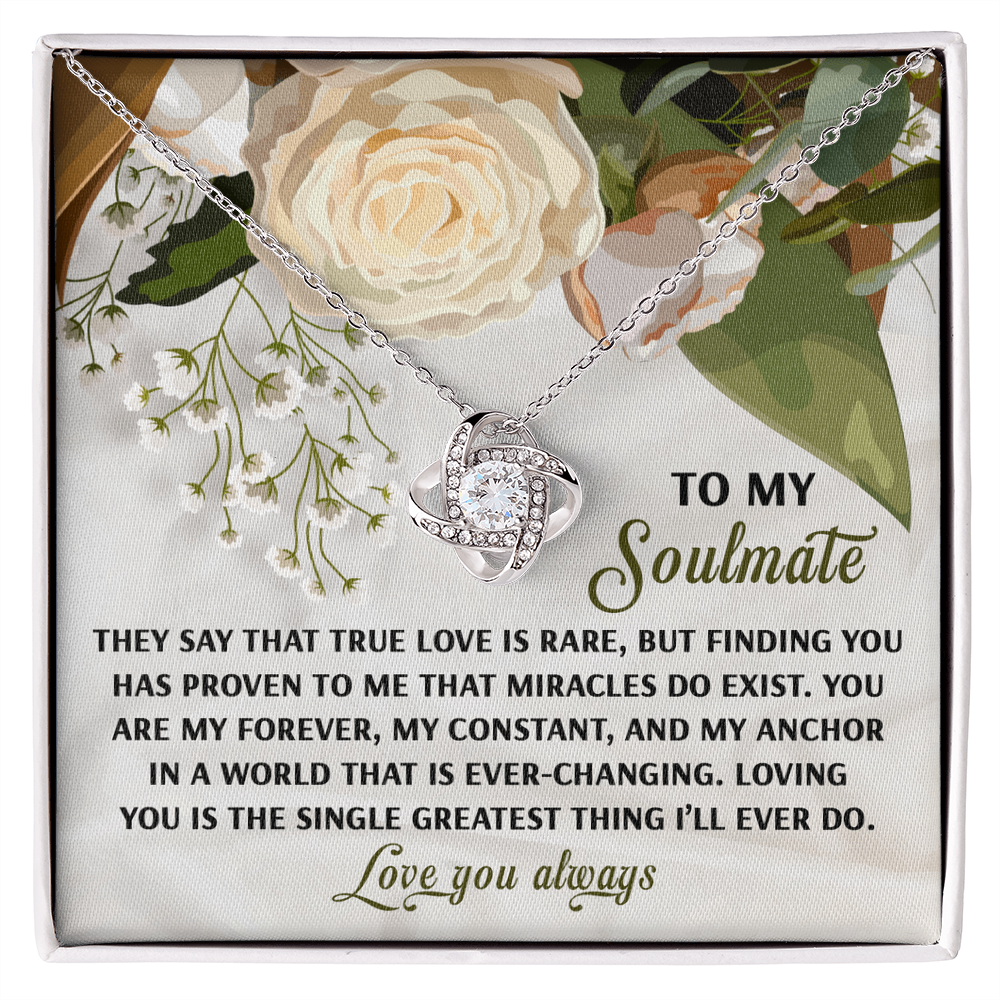 To My Soulmate - Miracles Exist - Love Knot Necklace with Heartfelt Message