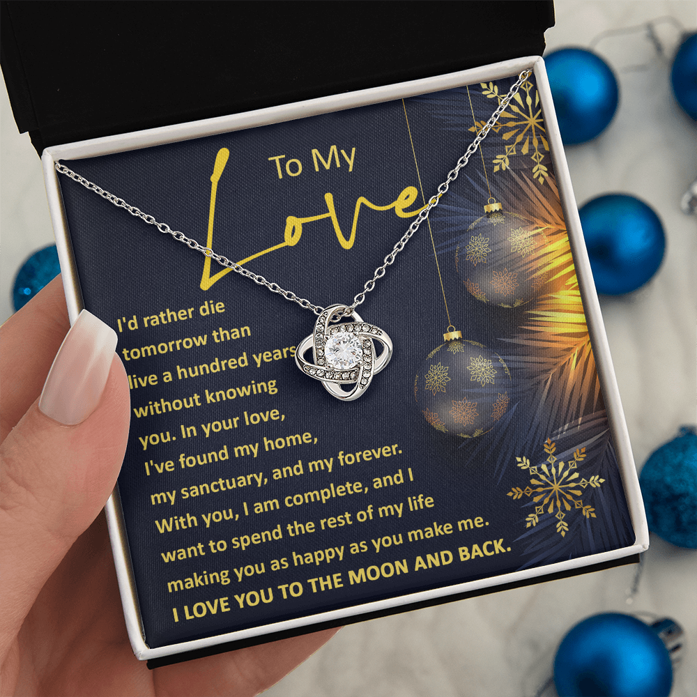 To My Love – “My Home, My Forever”  Love Knot Necklace