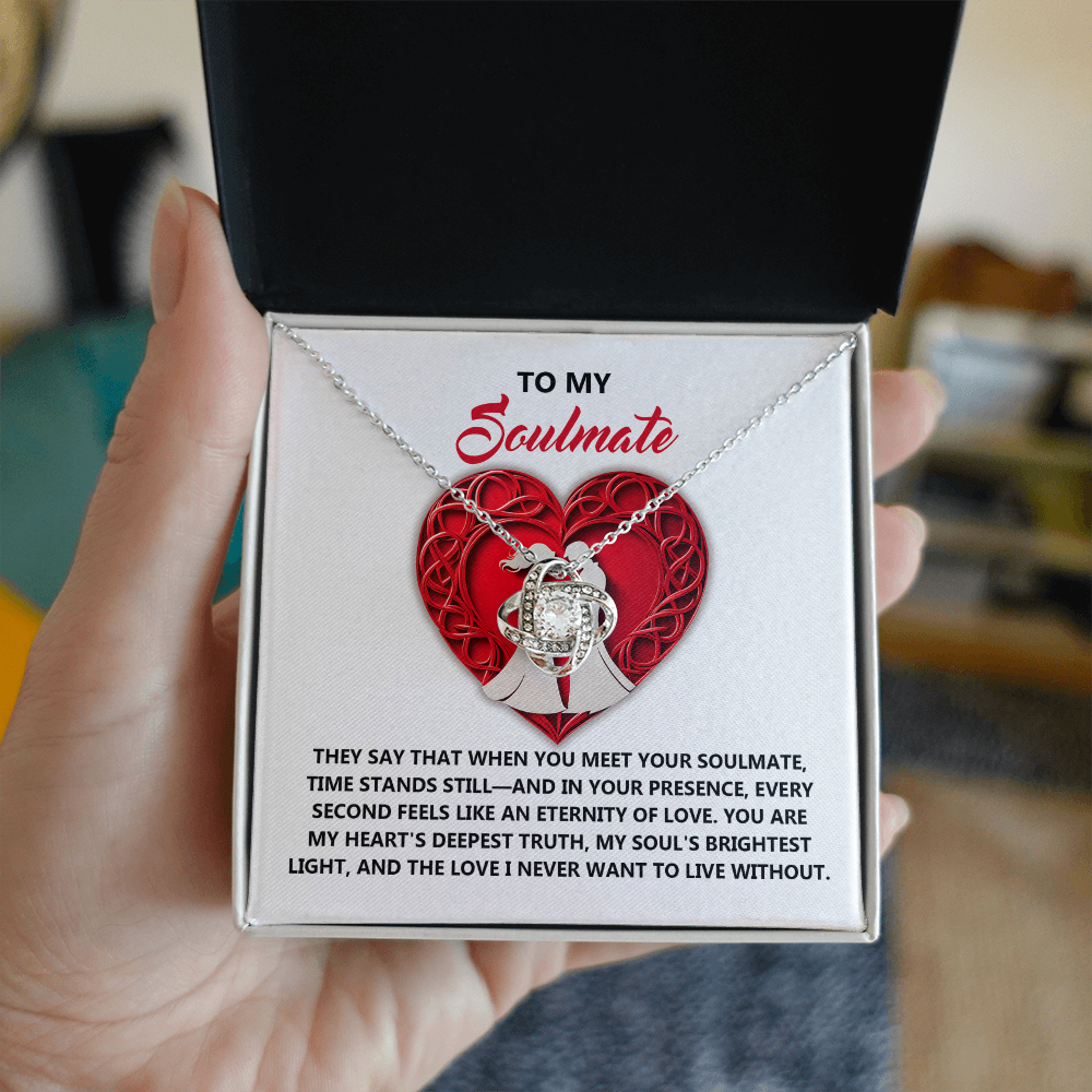 To My Soulmate - Time Stands Still - Love Knot Necklace with Heartfelt Message