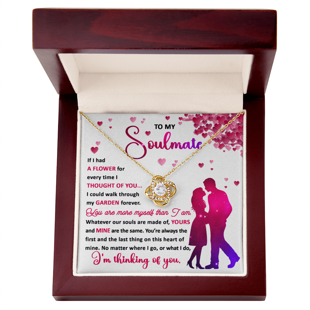 To My Soulmate - I am Thing of You - Love Knot Necklace with Heartfelt Message Card