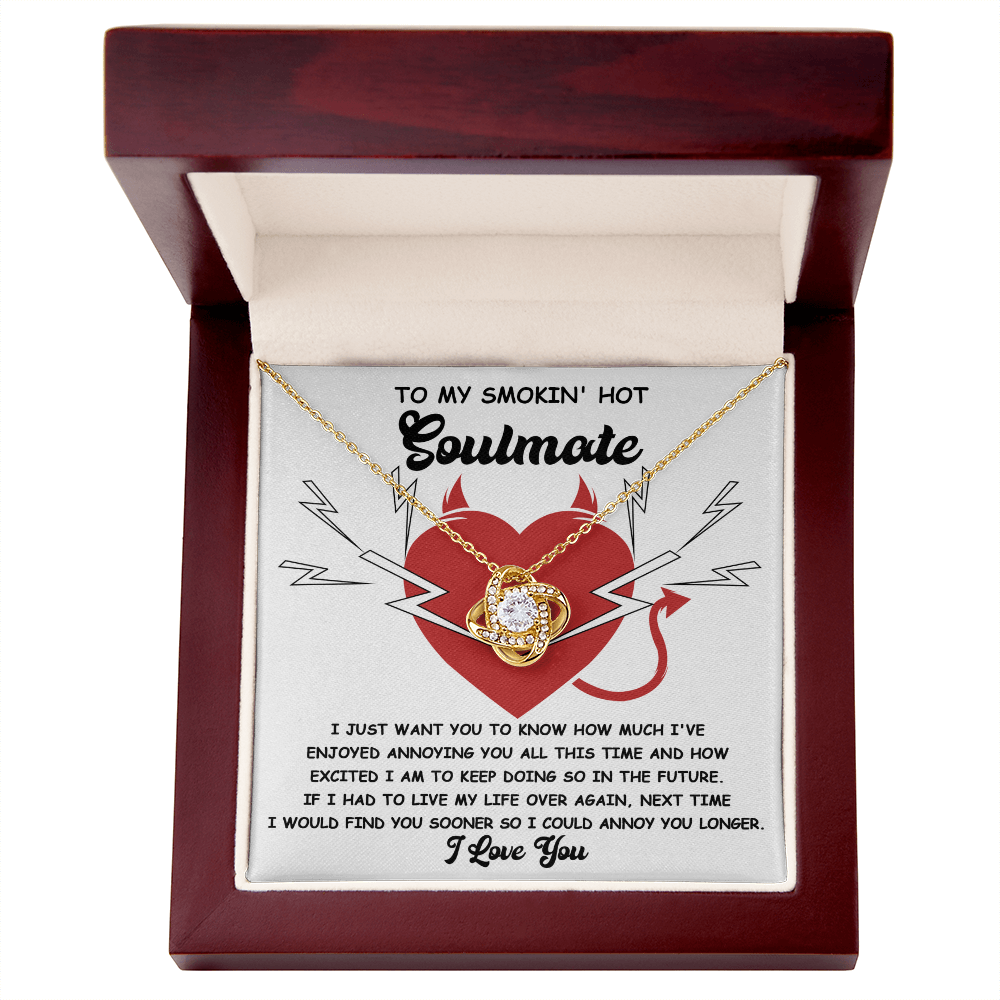 To My Smokin' Hot Soulmate Love Knot Necklace – Funny and Flirty Love Knot Necklace Gift