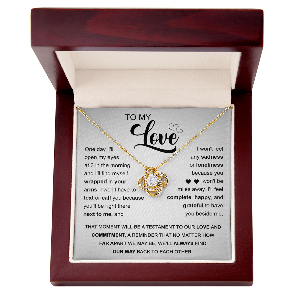 To My Love - You'll Be Next To Me - Love Knot Necklace