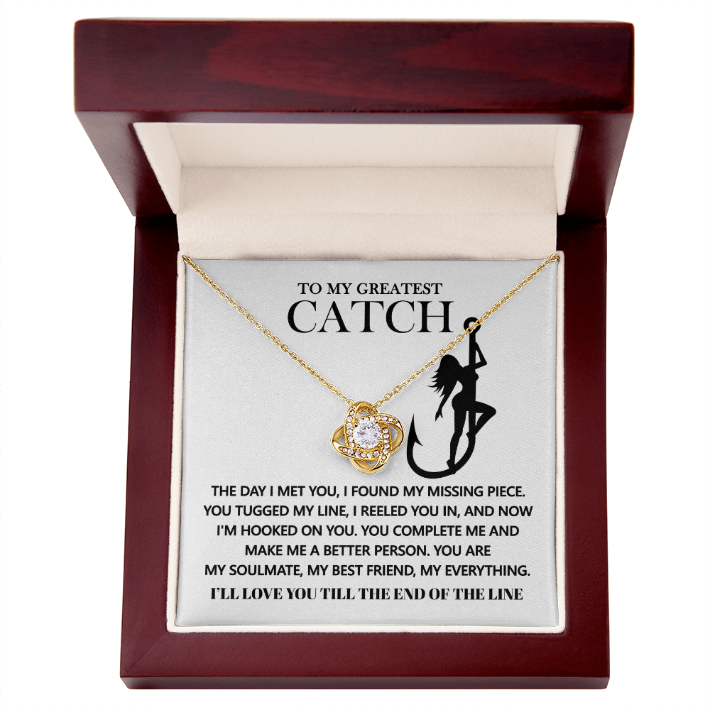 To My Greatest Catch – Love Knot Necklace - Fishing-Themed Gift for Girlfriend, Wife, or Fiancée