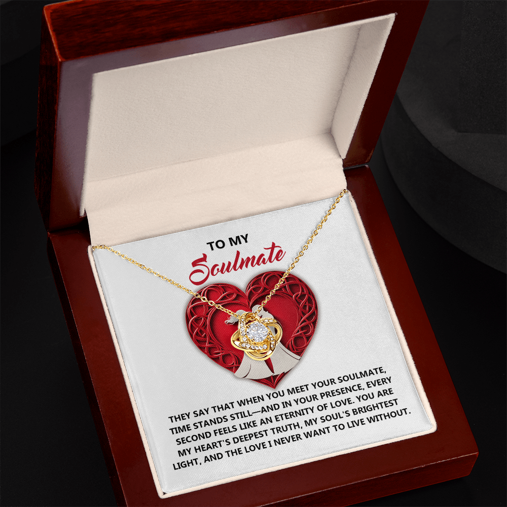 To My Soulmate - Time Stands Still - Love Knot Necklace with Heartfelt Message