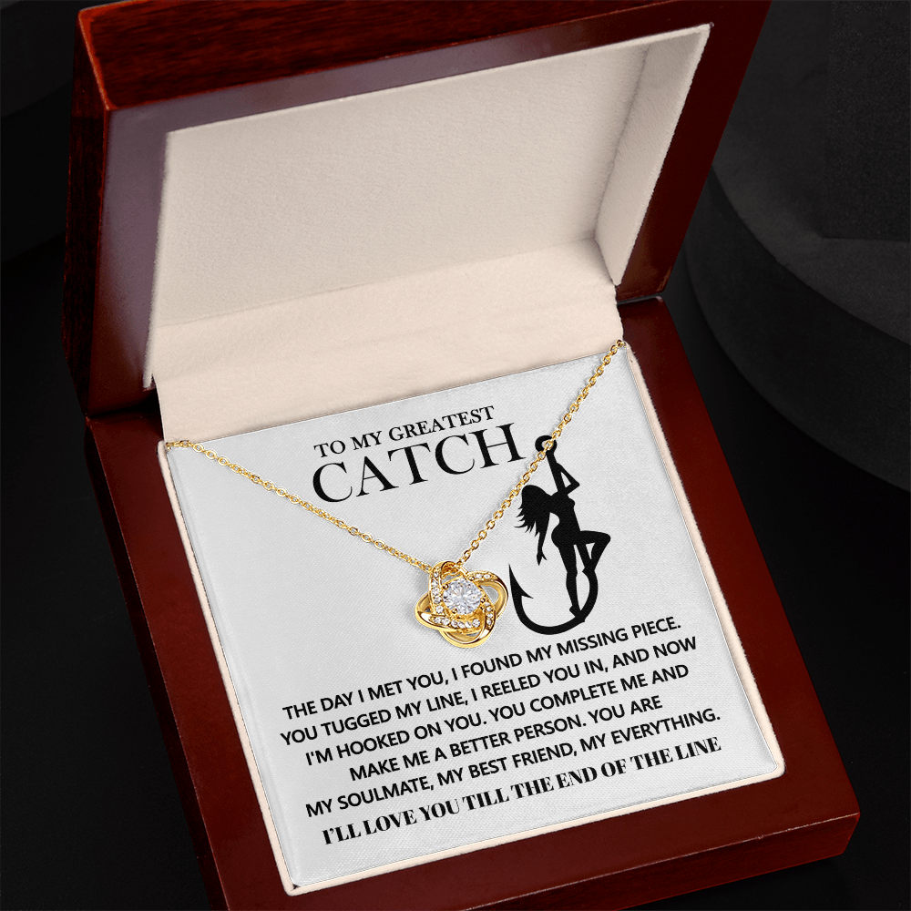 To My Greatest Catch – Love Knot Necklace - Fishing-Themed Gift for Girlfriend, Wife, or Fiancée