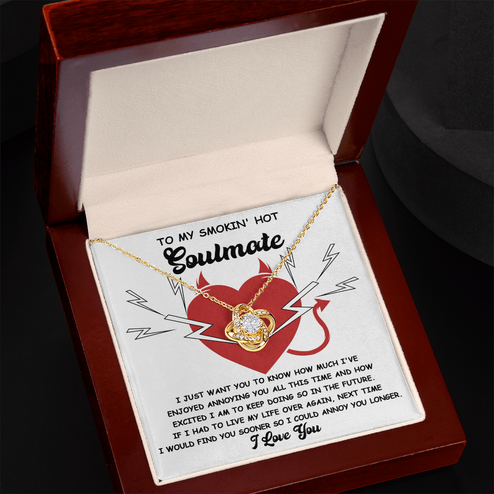 To My Smokin' Hot Soulmate Love Knot Necklace – Funny and Flirty Love Knot Necklace Gift