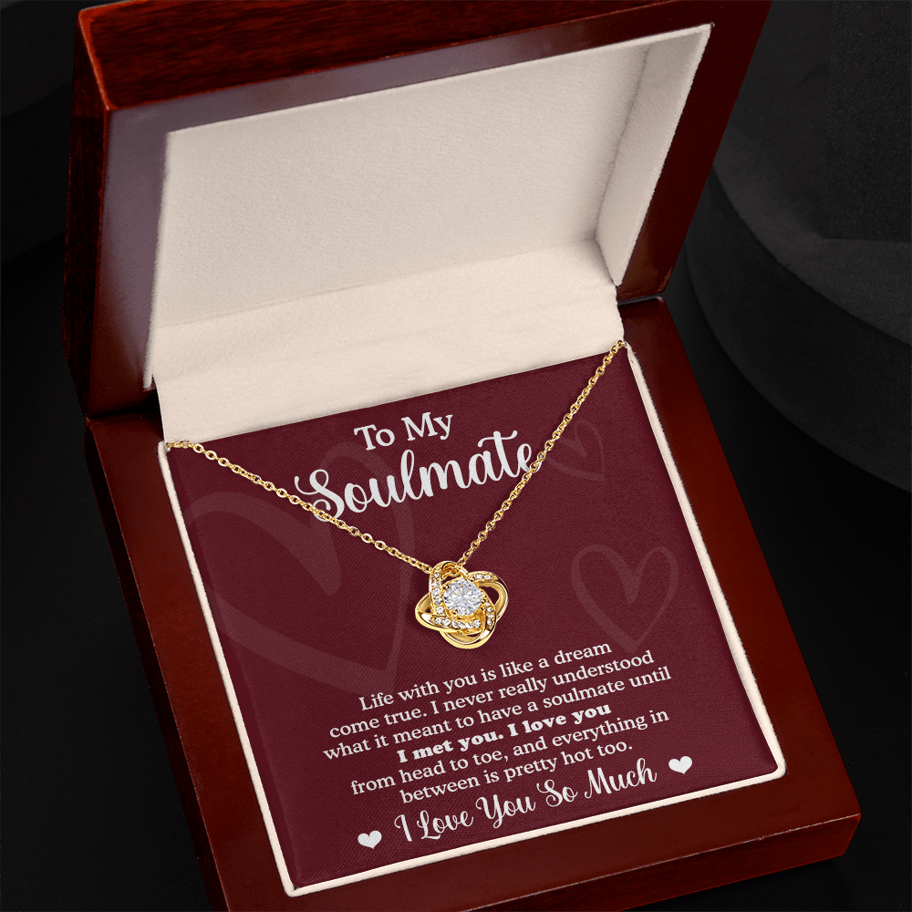 To My Soulmate – Dream Come True Romantic Gift for Her- Love Knot Necklace