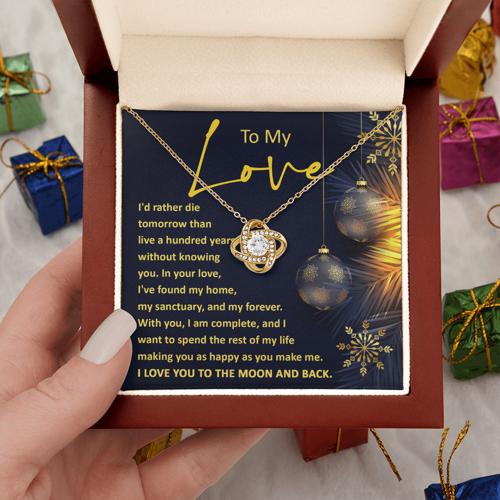 To My Love – “My Home, My Forever”  Love Knot Necklace