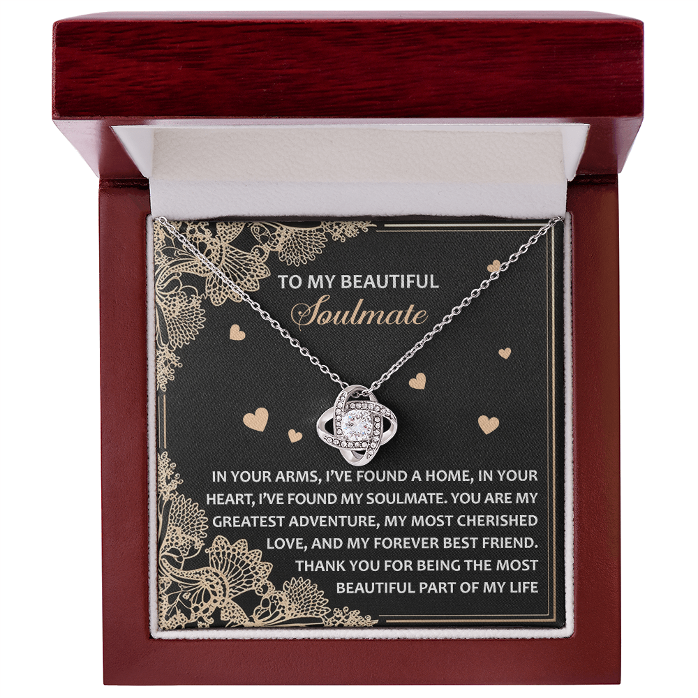 To My Soulmate - Most Beautiful Part of My Life - Love Knot Necklace with Heartfelt Message Card