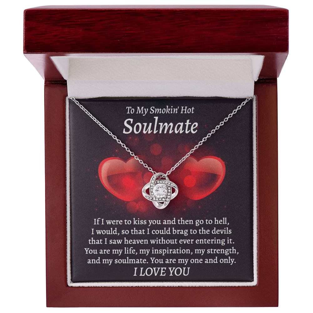 To My Smokin' Hot Soulmate Love Knot Necklace – Flirty Forever Love Gift for Her
