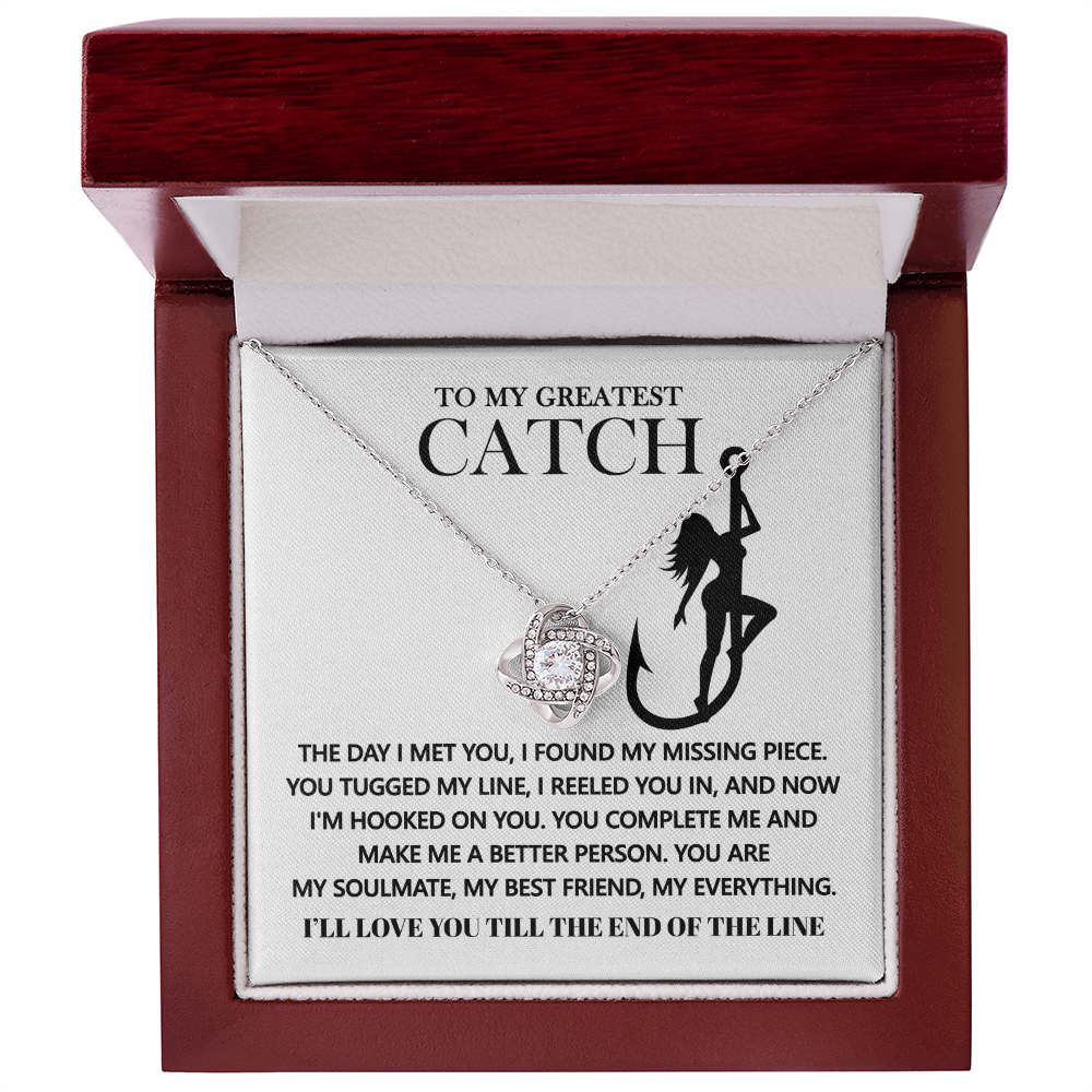 To My Greatest Catch – Love Knot Necklace - Fishing-Themed Gift for Girlfriend, Wife, or Fiancée